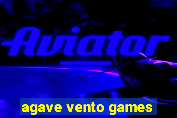 agave vento games